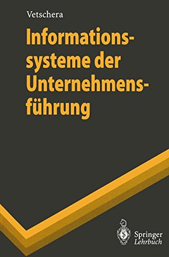 Informationssysteme der Unternehmensführung (Springer-Lehrbuch)