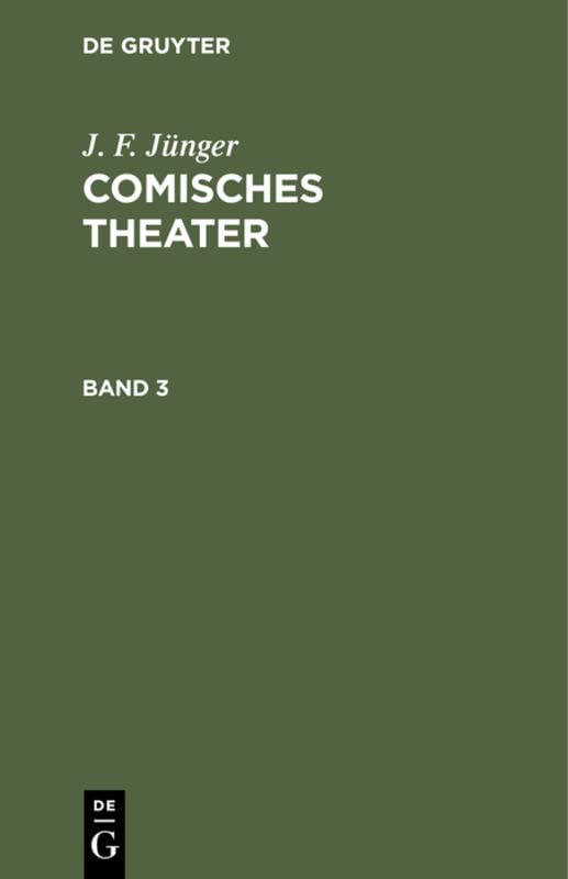 J. F. Jünger: Comisches Theater. Band 3