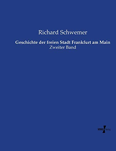 Geschichte der freien Stadt Frankfurt am Main: Zweiter Band