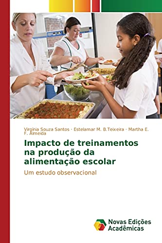 Impacto de treinamentos na produção da alimentação escolar: Um estudo observacional