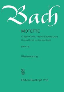 Motette BWV 118 O Jesu Christ, meins Lebens Licht - Klavierauszug (EB 7118)