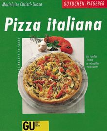 Pizza italiana. Ein rundes Thema in reizvollen Variationen