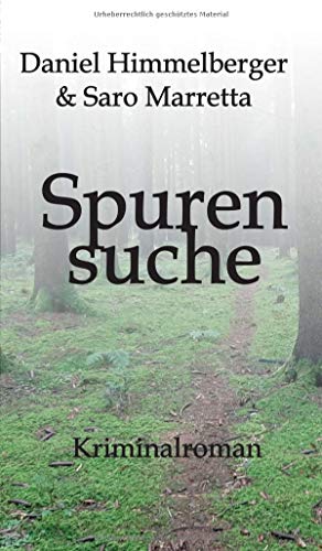 Spurensuche: Kriminalroman (Ein Bern-Krimi) (Ein Bern-Krimi mit Beppe Volpe und Katharina Tanner)