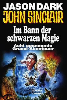John Sinclair, Im Bann der Schwarzen Magie von Jason Dark | Buch | Zustand gut