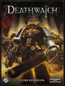 Warhammer 40k RPG: Deathwatch Core Rulebook (Warhammer RPG)