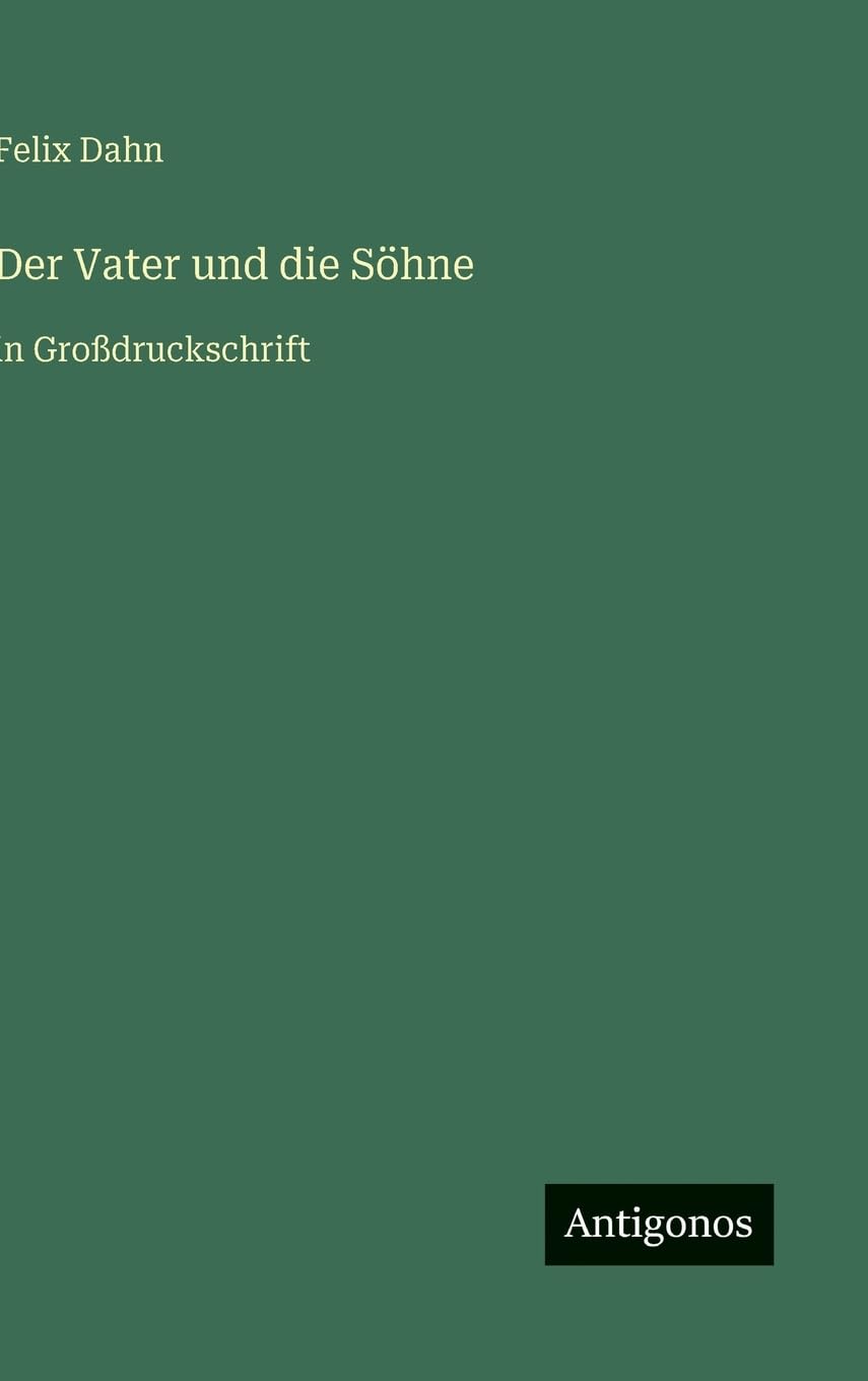 Der Vater und die Söhne: in Großdruckschrift