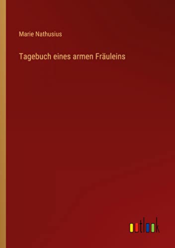 Tagebuch eines armen Fräuleins