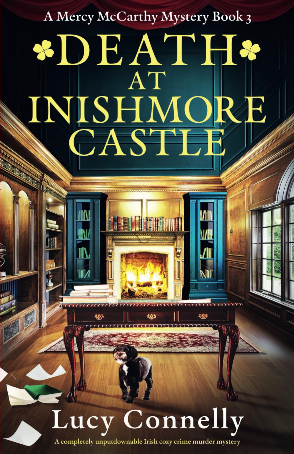 Lucy Connelly Death At Inishmore Castle, A Completely Unputdownable Irish Cozy Crime Murder Mystery (A Mercy McCarthy Mystery, Band 3)