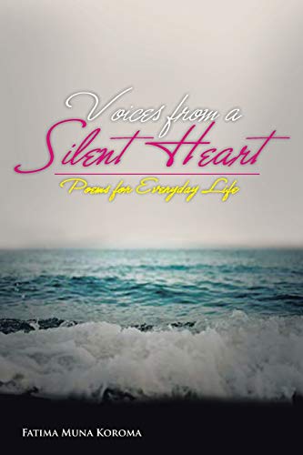 Voices from a Silent Heart: Poems for Everyday Life