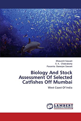 Biology And Stock Assessment Of Selected Catfishes Off Mumbai: West Coast Of India