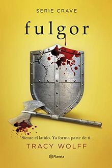 Fulgor (Serie Crave 4) (Planeta Internacional)