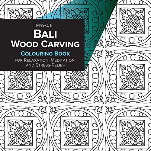 Fedya Ili Bali Wood Carving Coloring Book For Relaxation, Meditation And Stress-Relief