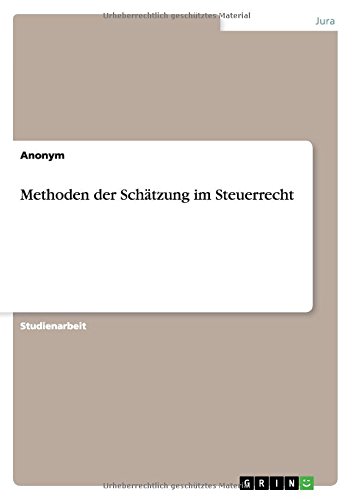 Methoden der Schätzung im Steuerrecht