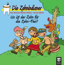 Die Zahnindianer - Titus-Minis: Wo ist der Zahn für die Zahn-Fee?
