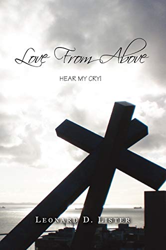 Love From Above: Hear My Cry
