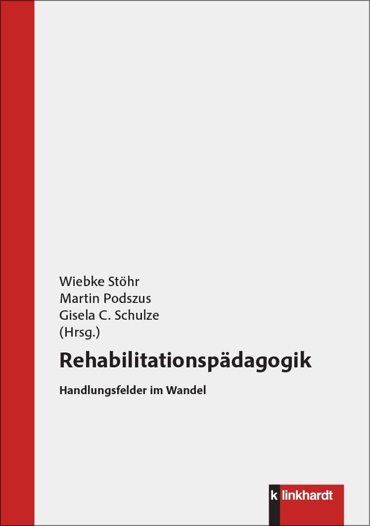 Rehabilitationspädagogik: Handlungsfelder im Wandel