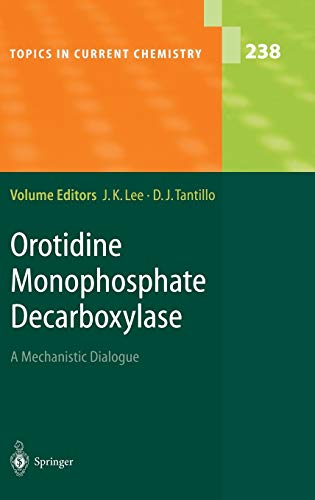 Orotidine Monophosphate Decarboxylase: A Mechanistic Dialogue (Topics in Current Chemistry, 238, Band 238)