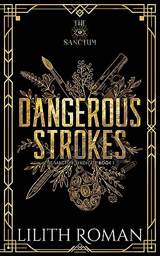 Dangerous Strokes: Alternate Cover Edition: a Dark Mafia Romance (The Sanctum Syndicate, Band 1)