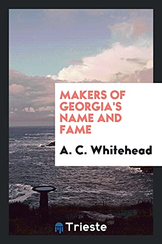 Makers of Georgia's name and fame