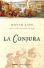 La Conjura / A Spectacle of Corruption (Novela Historica / Historic Novel)