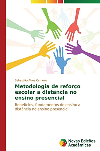 Metodologia de reforço escolar a distância no ensino presencial: Benefícios, fundamentos do ensino a distância no ensino presencial