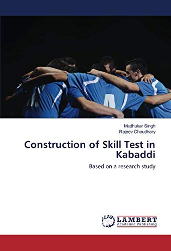 Construction of Skill Test in Kabaddi: Based on a research study