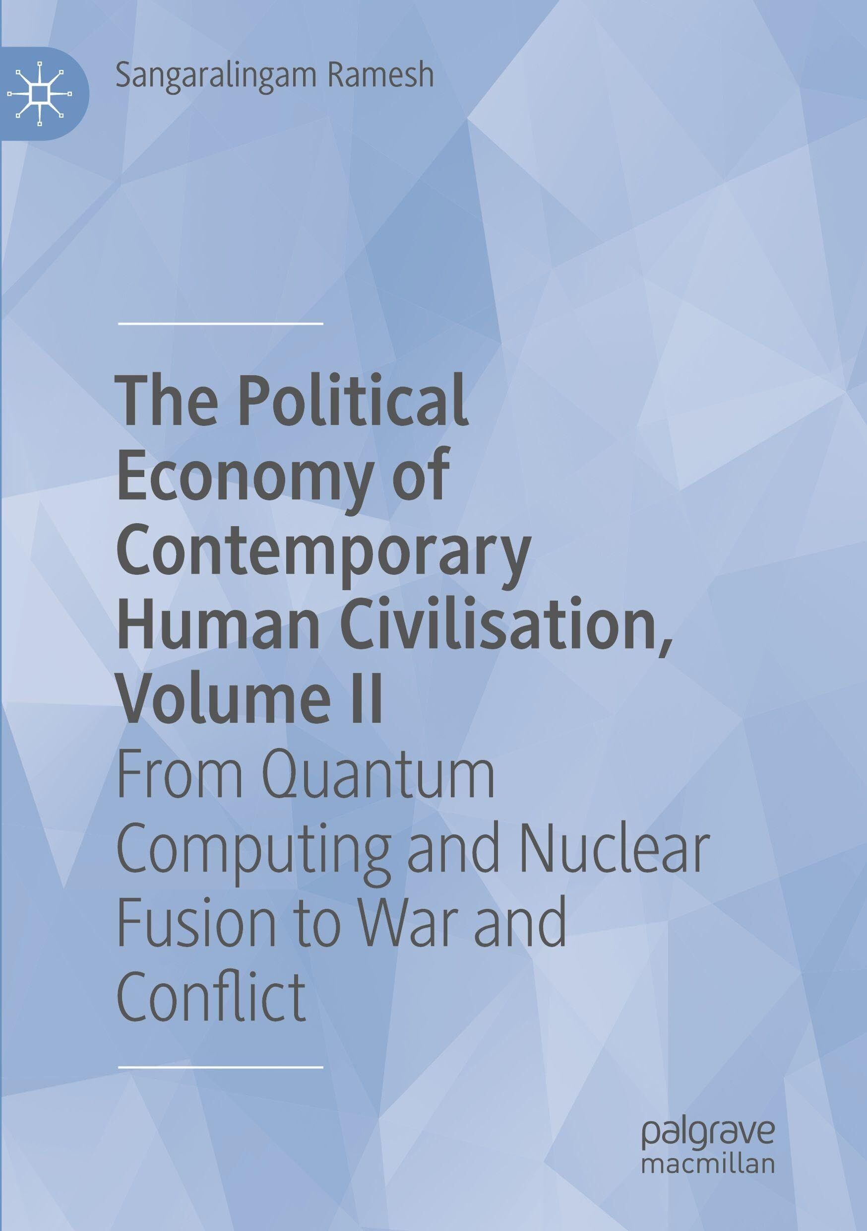 The Political Economy of Contemporary Human Civilisation, Volume II