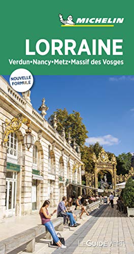 Lorraine : Verdun, Nancy, Metz, massif des Vosges
