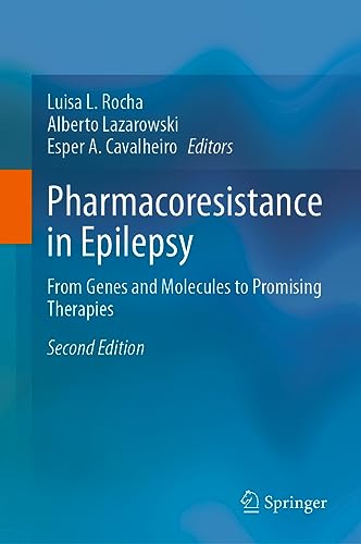 Pharmacoresistance in Epilepsy: From Genes and Molecules to Promising Therapies