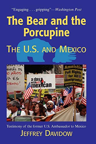 The Bear and the Porcupine: The U.S. and Mexico