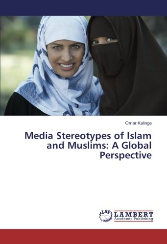 Media Stereotypes of Islam and Muslims: A Global Perspective