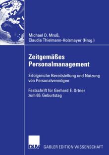 Zeitgemäßes Personalmanagement: Erfolgreiche Bereitstellung und Nutzung von Personalvermögen