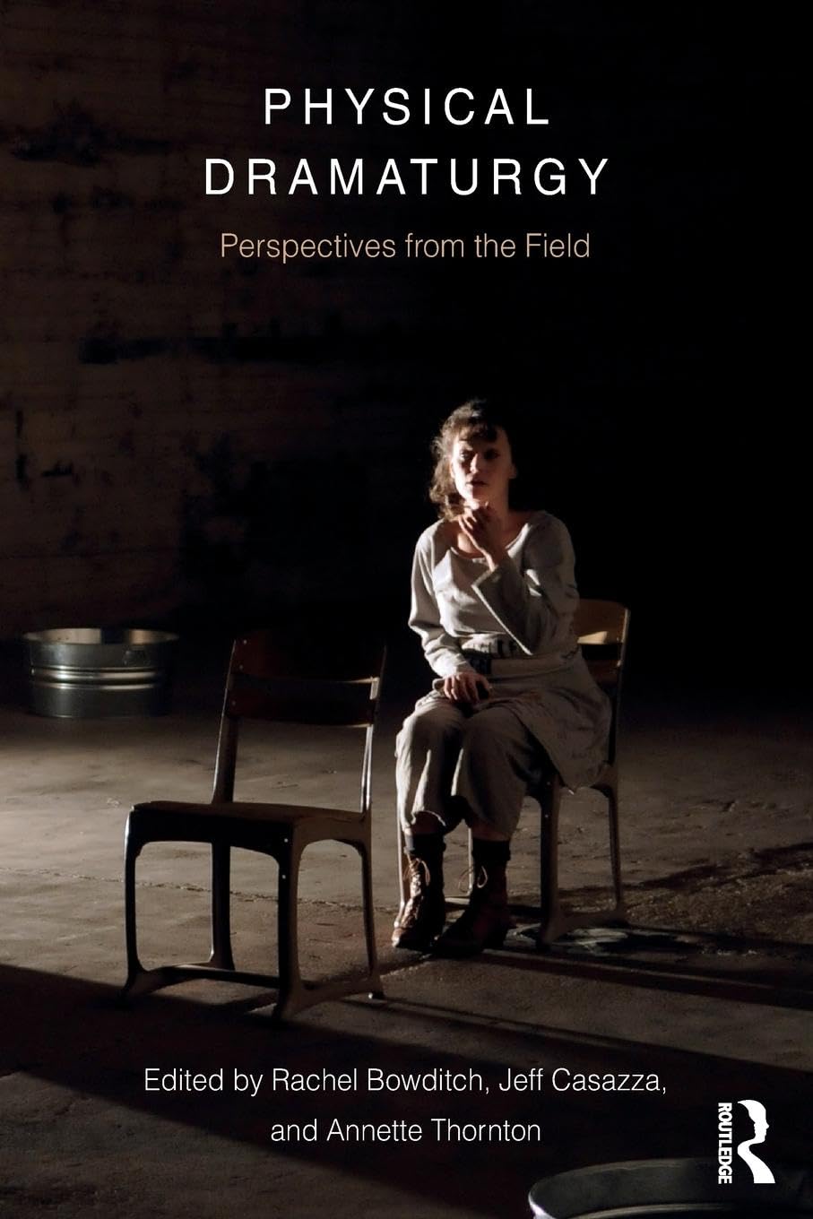 Physical Dramaturgy: Perspectives from the Field