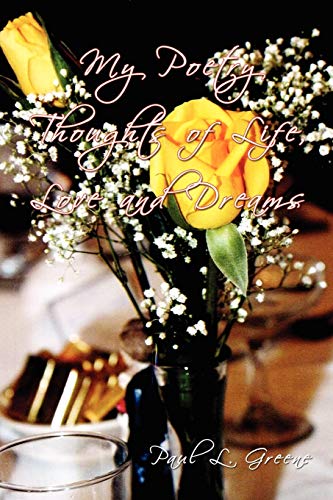 My Poetry Thoughts of Life, Love and Dreams