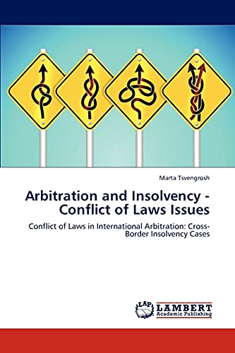 Arbitration and Insolvency - Conflict of Laws Issues: Conflict of Laws in International Arbitration: Cross-Border Insolvency Cases