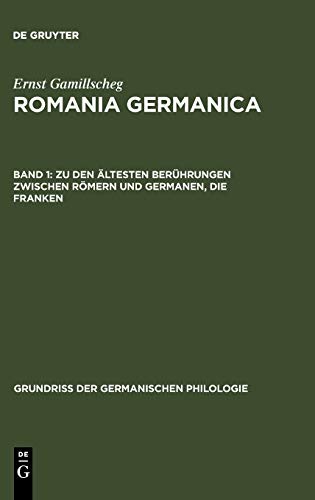 Zu den ältesten Berührungen zwischen Römern und Germanen, Die Franken (Grundriß der germanischen Philologie, 11,1, Band 11)