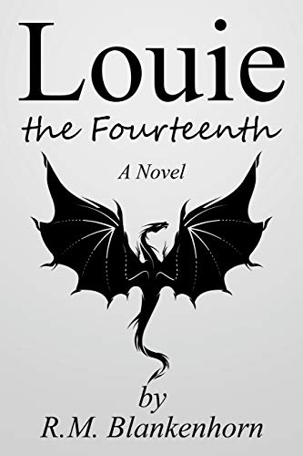 Louie the Fourteenth: A Novel