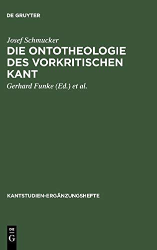 Die Ontotheologie des vorkritischen Kant (Kantstudien-Ergänzungshefte, 112, Band 112)