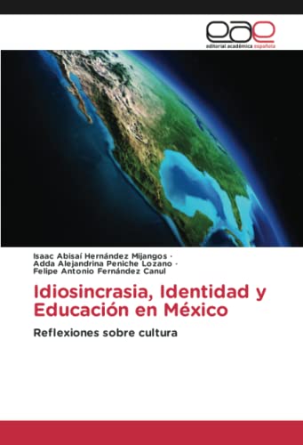 Idiosincrasia, Identidad y Educación en México: Reflexiones sobre cultura
