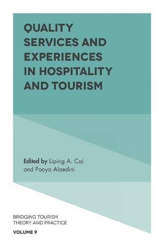 Quality Services and Experiences in Hospitality and Tourism (Bridging Tourism Theory and Practice, 9, Band 9)