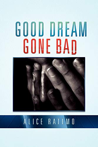 Good Dream Gone Bad
