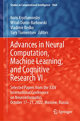 Advances in Neural Computation, Machine Learning, and Cognitive Research VI: Selected Papers from the XXIV International Conference on ... Computational Intelligence, 1064, Band 1074)