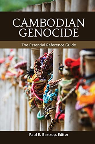 Cambodian Genocide: The Essential Reference Guide