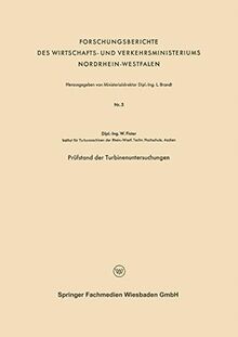 Prüfstand der Turbinenuntersuchungen (Forschungsberichte des Wirtschafts- und Verkehrsministeriums Nordrhein-Westfalen, 5, Band 5)