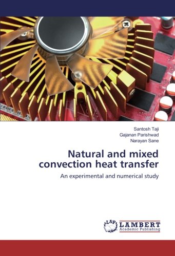 Natural and mixed convection heat transfer: An experimental and numerical study