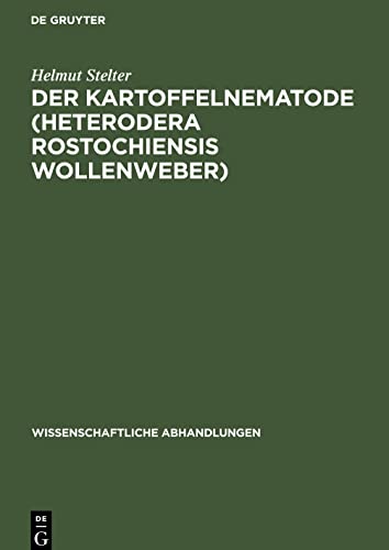 Der Kartoffelnematode (Heterodera rostochiensis Wollenweber): Eine Monographie an Hand der Literatur und eigener experimenteller Arbeiten