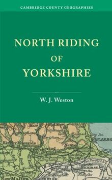 North Riding of Yorkshire (Cambridge County Geographies)