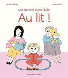 Au lit ! : une histoire d'Archibald