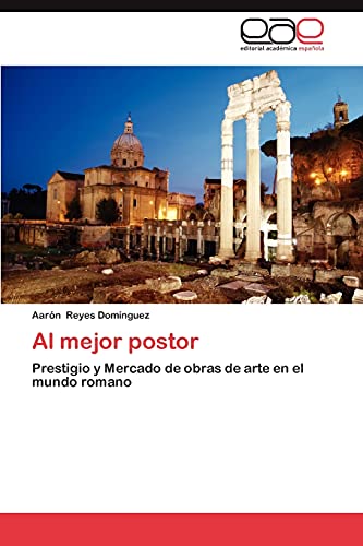 Al mejor postor: Prestigio y Mercado de obras de arte en el mundo romano