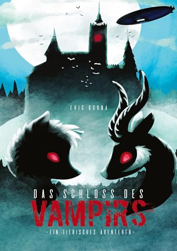 DAS SCHLOSS DES VAMPIRS: ein tierisches Abenteuer